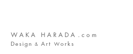 WAKAHARADA.com Design&Art Works